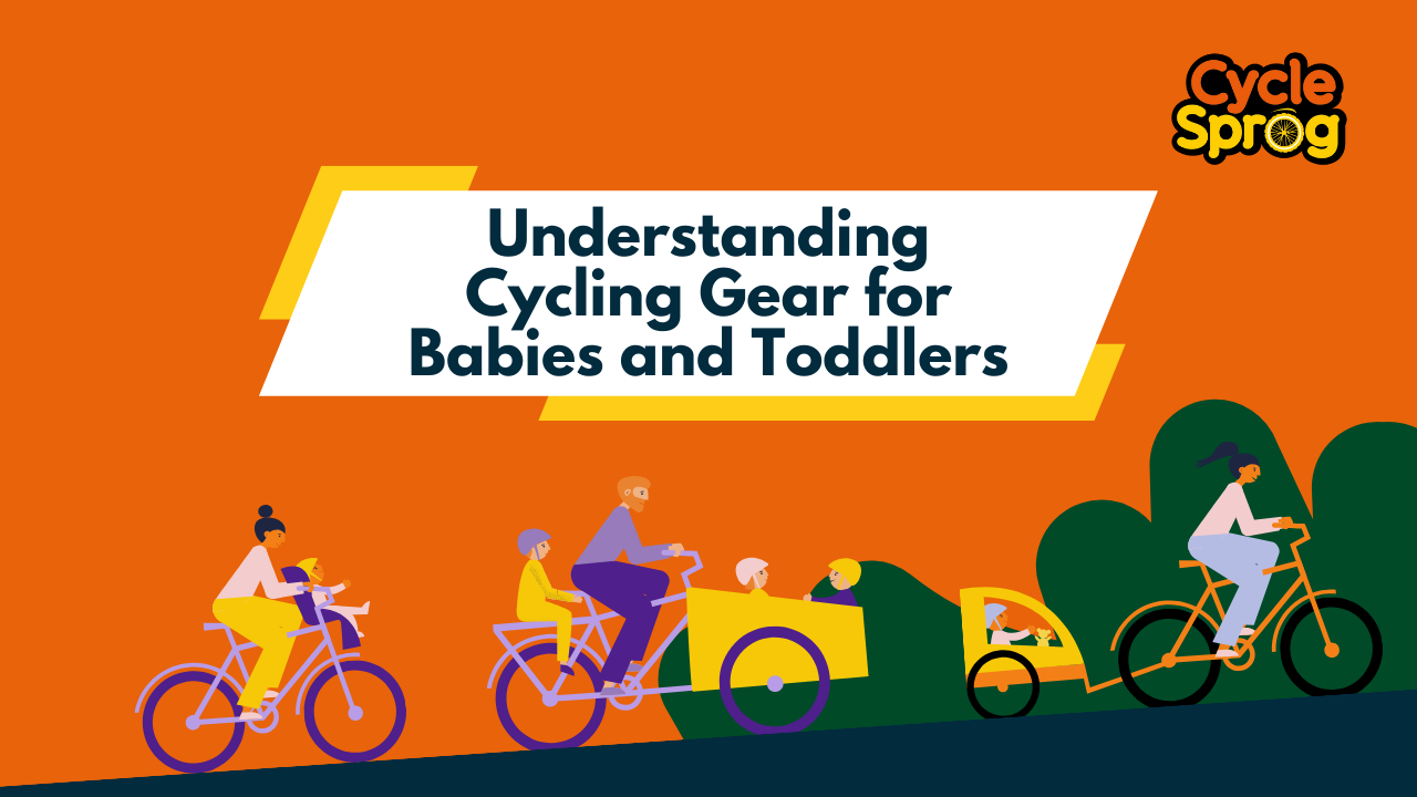 Understanding cycling gear for babies and toddlers